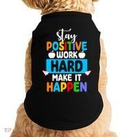 Stay Positive Work Hard Make It Happen Doggie Tank thumb 0