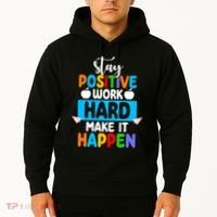 Stay Positive Work Hard Make It Happen Hoodie thumb 2