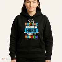 Stay Positive Work Hard Make It Happen Hoodie thumb 5