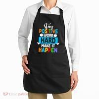 Stay Positive Work Hard Make It Happen Apron thumb 2
