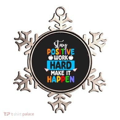 Stay Positive Work Hard Make It Happen Ornament
