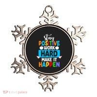 Stay Positive Work Hard Make It Happen Ornament thumb 0