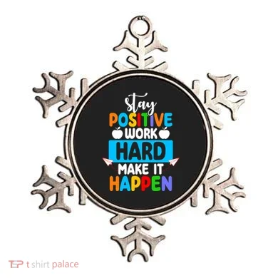 Stay Positive Work Hard Make It Happen Ornament