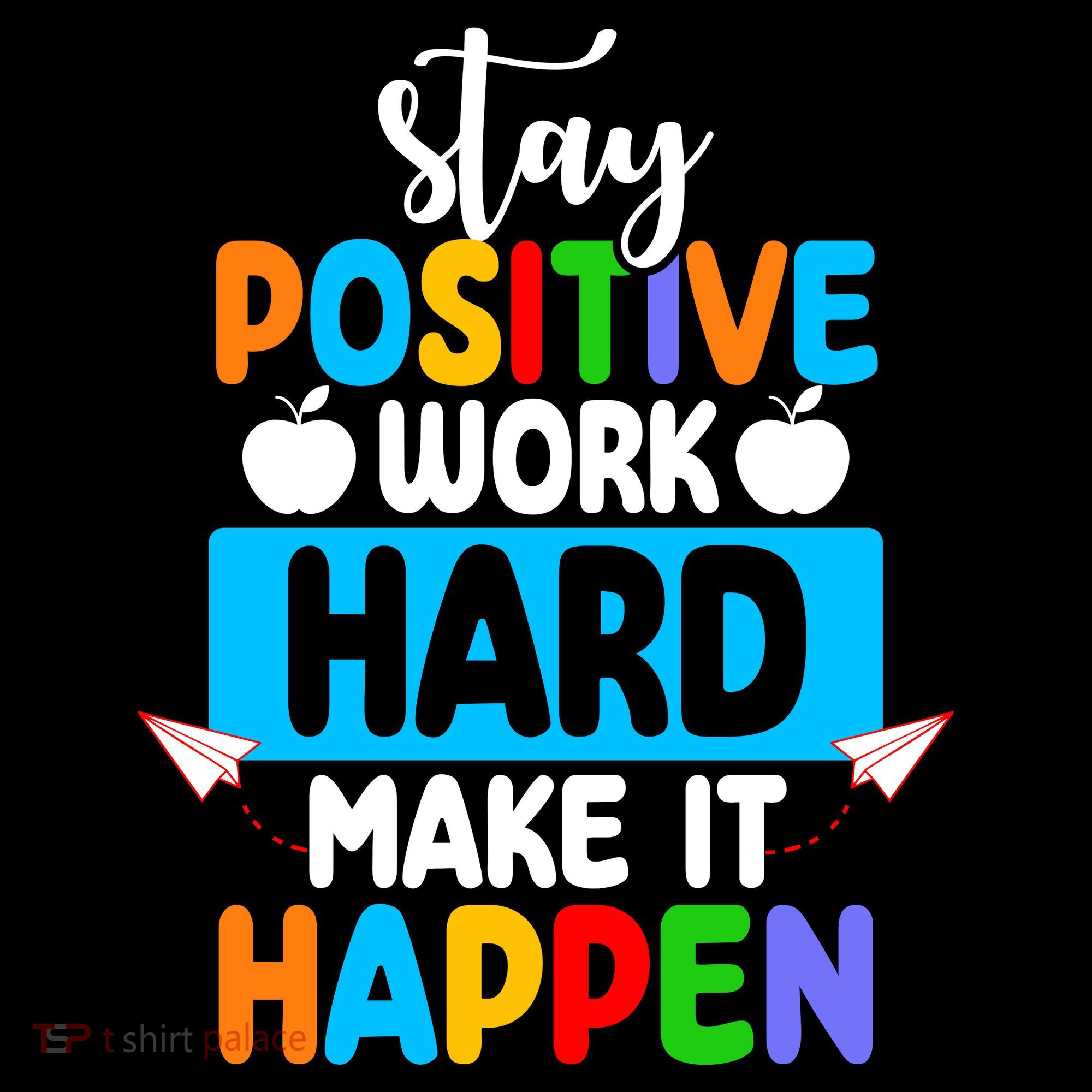 Stay Positive Work Hard Make It Happen Women's Tank Top