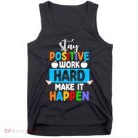 Stay Positive Work Hard Make It Happen Tank Top thumb 0
