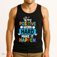 Stay Positive Work Hard Make It Happen Tank Top thumb 3