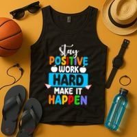 Stay Positive Work Hard Make It Happen Tank Top thumb 4