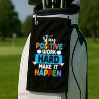 Stay Positive Work Hard Make It Happen Golf Towel thumb 2