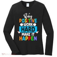 Stay Positive Work Hard Make It Happen Women's Long Sleeve Shirt thumb 0