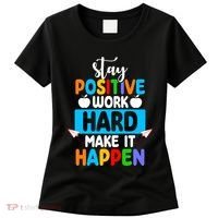 Stay Positive Work Hard Make It Happen Women's T-Shirt thumb 0