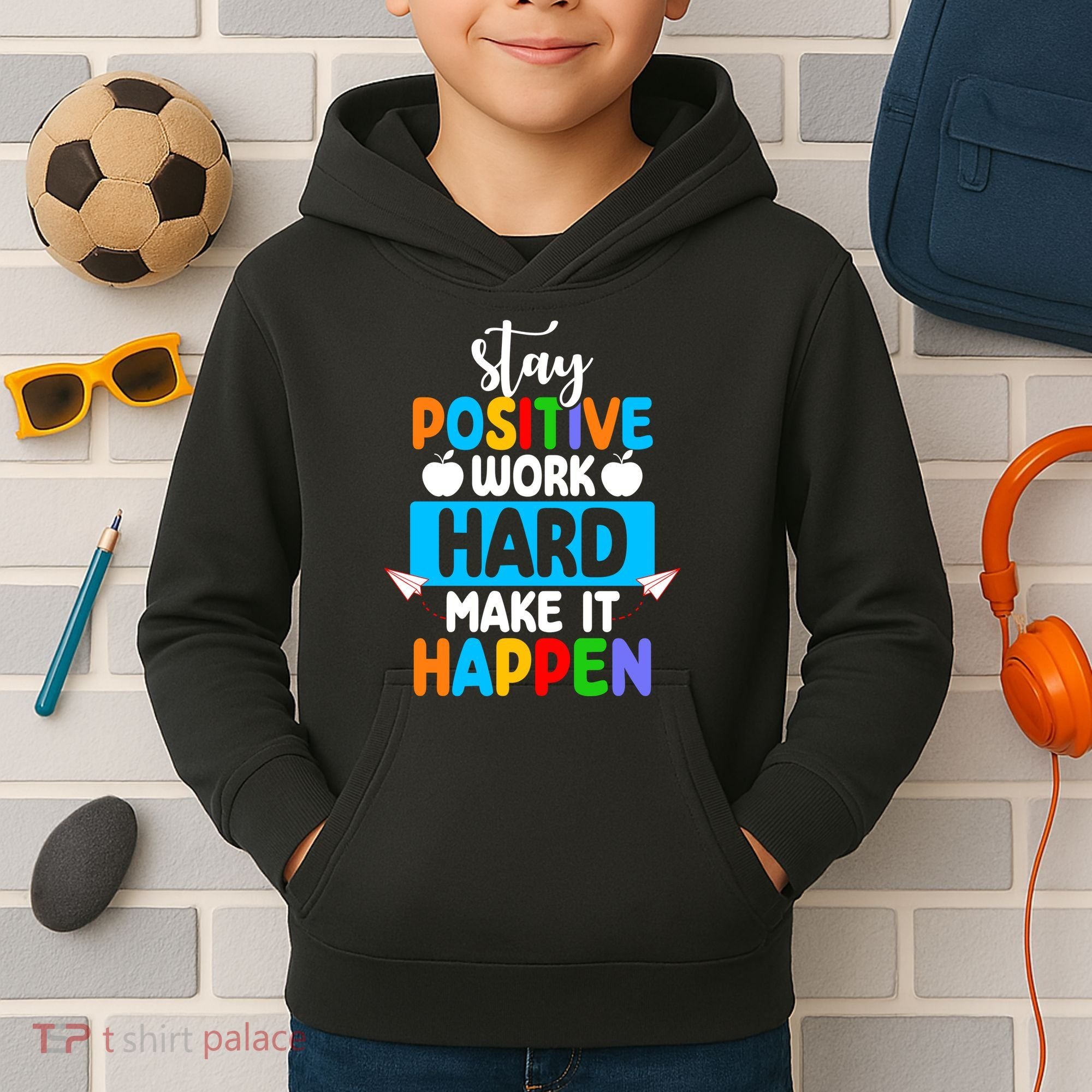 Stay Positive Work Hard Make It Happen Kids Hoodie