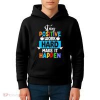Stay Positive Work Hard Make It Happen Kids Hoodie thumb 4