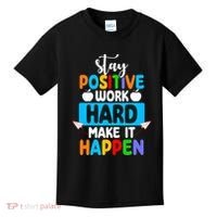 Stay Positive Work Hard Make It Happen Kids T-Shirt thumb 0
