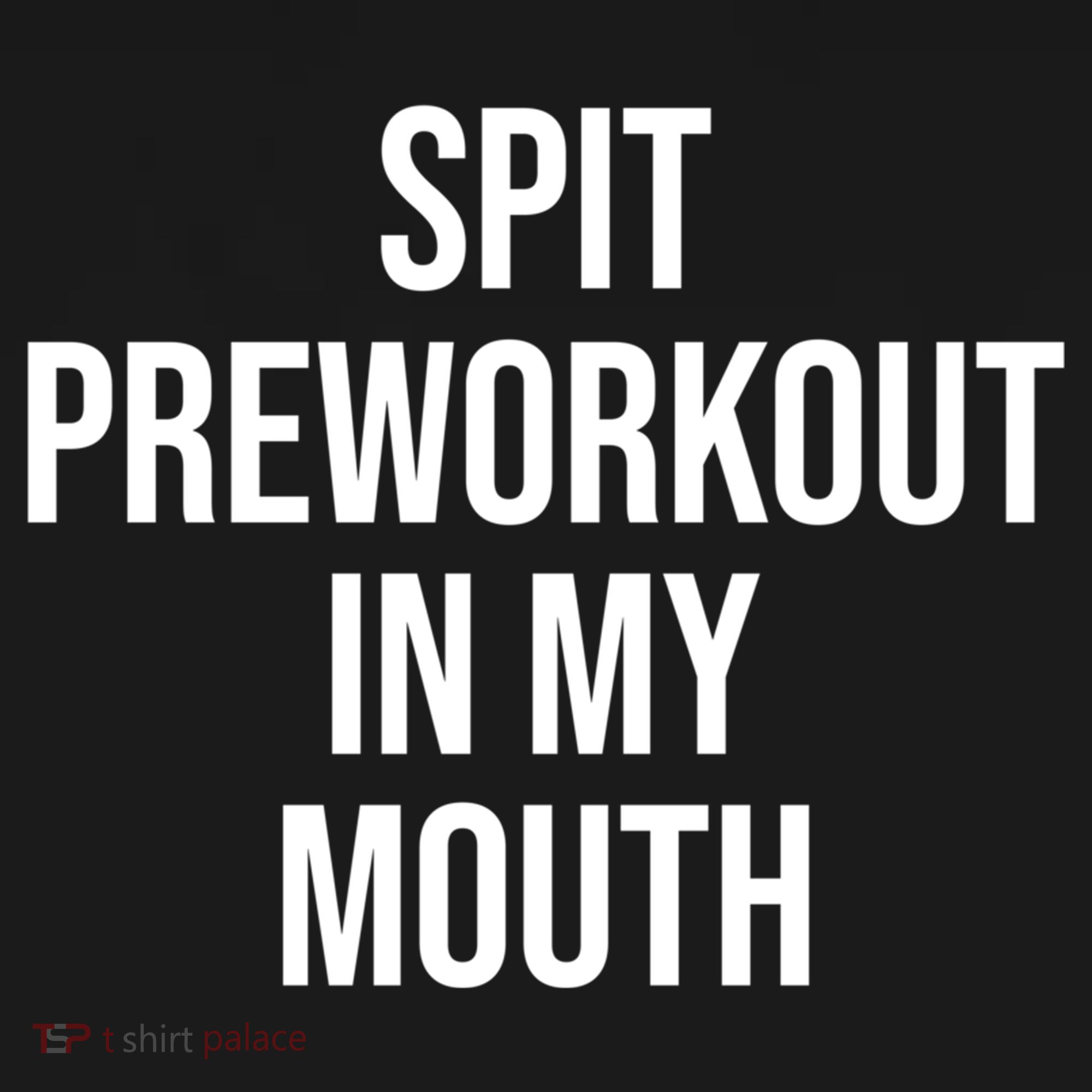 Spit Pre Workout In My Mouth Spit Preworkout In My Mouth Women's Hoodie