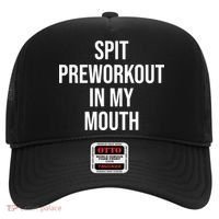 Spit Pre Workout In My Mouth Spit Preworkout In My Mouth Hat thumb 0