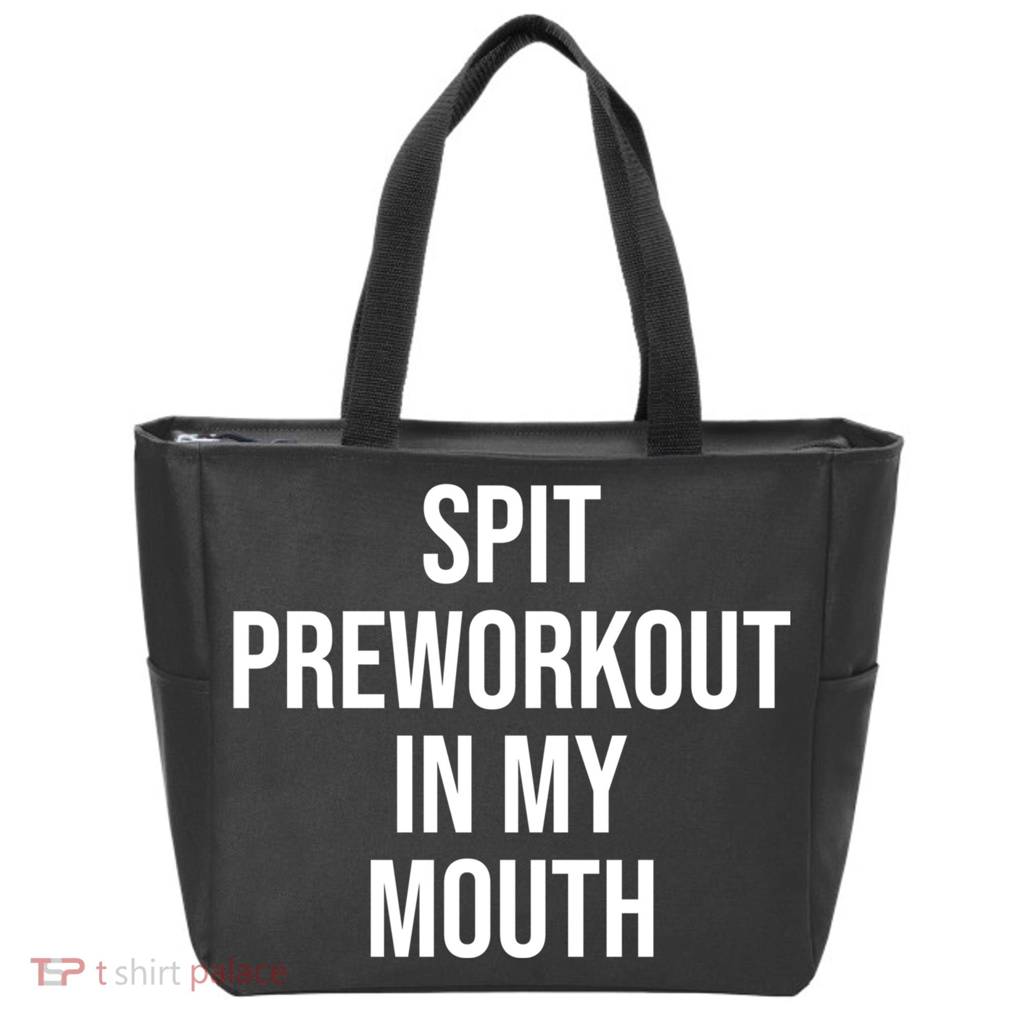 Spit Pre Workout In My Mouth Spit Preworkout In My Mouth Tote Bag