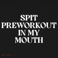 Spit Pre Workout In My Mouth Spit Preworkout In My Mouth Women's Hoodie thumb 2