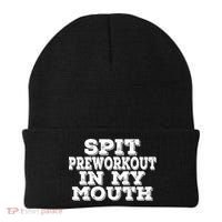Spit Pre Workout In My Mouth Spit Preworkout In My Mouth Beanie thumb 0