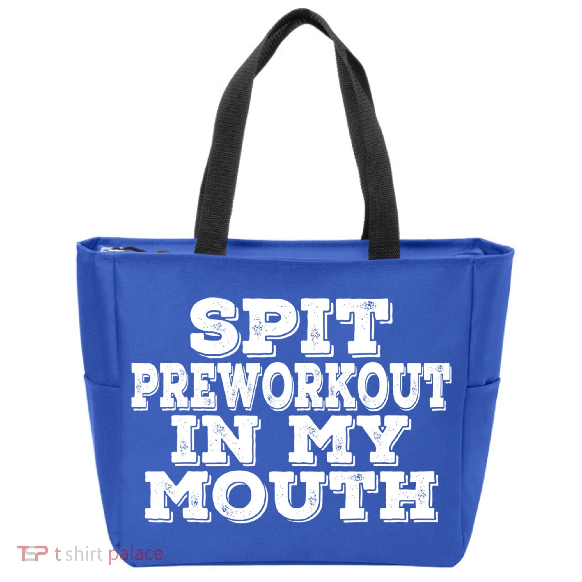 Spit Pre Workout In My Mouth Spit Preworkout In My Mouth Tote Bag