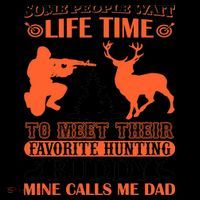 Some People Wait Life Time To Meet Their Favorite Hunting Buddy Mine Calls Me Da Coffee Mug thumb 5