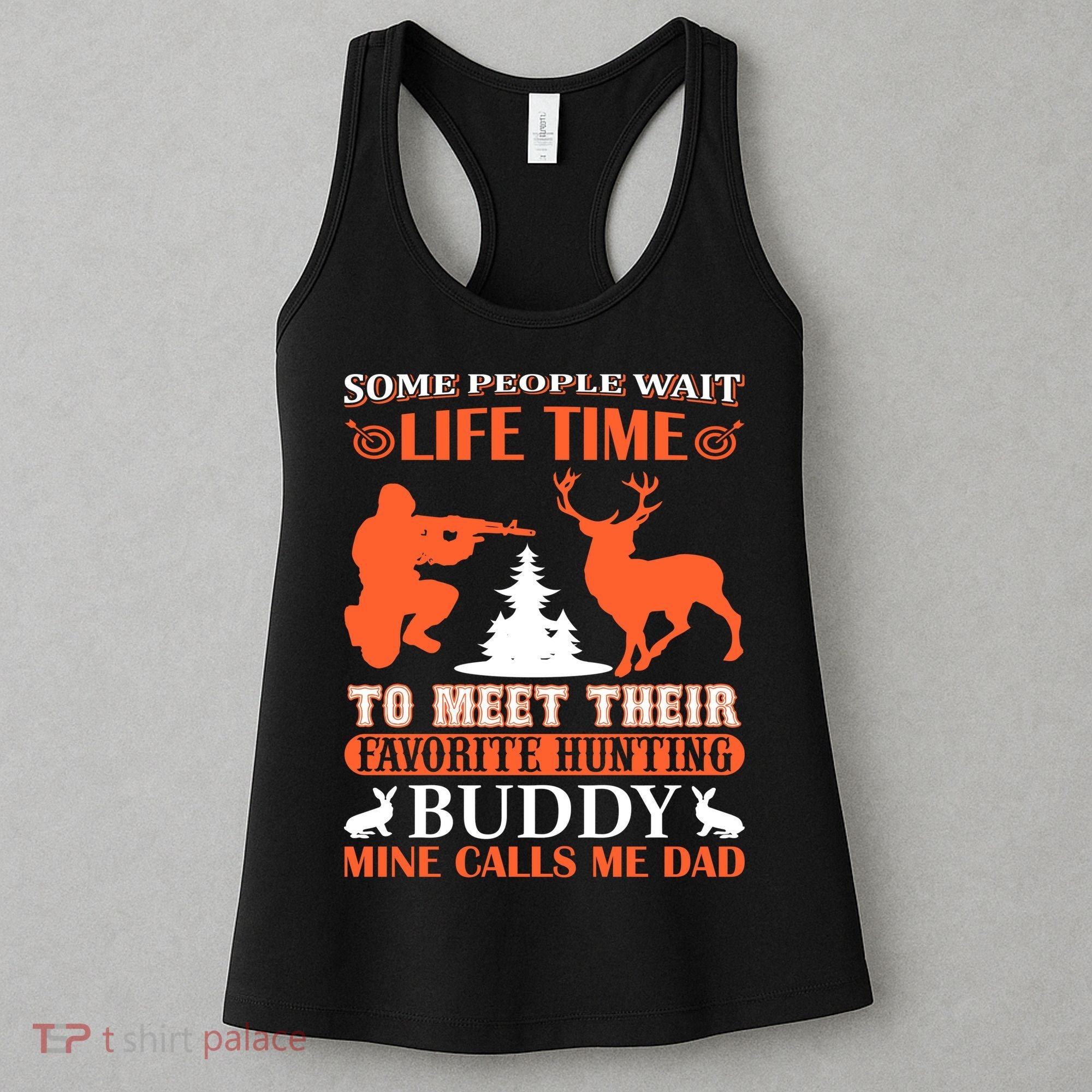 Some People Wait Life Time To Meet Their Favorite Hunting Buddy Mine Calls Me Da Women's Tank Top