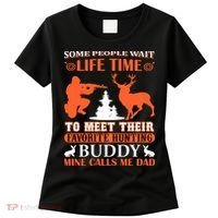 Some People Wait Life Time To Meet Their Favorite Hunting Buddy Mine Calls Me Da Women's T-Shirt thumb 0