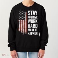 Stay Positive Work Hard Make It Happen Motivation Women's Sweatshirt thumb 0