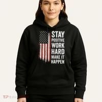 Stay Positive Work Hard Make It Happen Motivation Hoodie thumb 5