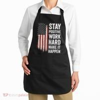 Stay Positive Work Hard Make It Happen Motivation Apron thumb 2