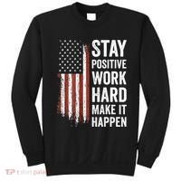 Stay Positive Work Hard Make It Happen Motivation Sweatshirt thumb 0