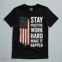 Stay Positive Work Hard Make It Happen Motivation T-Shirt thumb 5