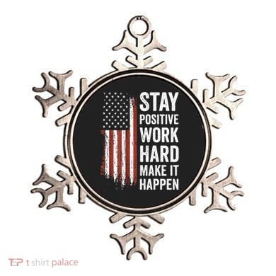 Stay Positive Work Hard Make It Happen Motivation Ornament
