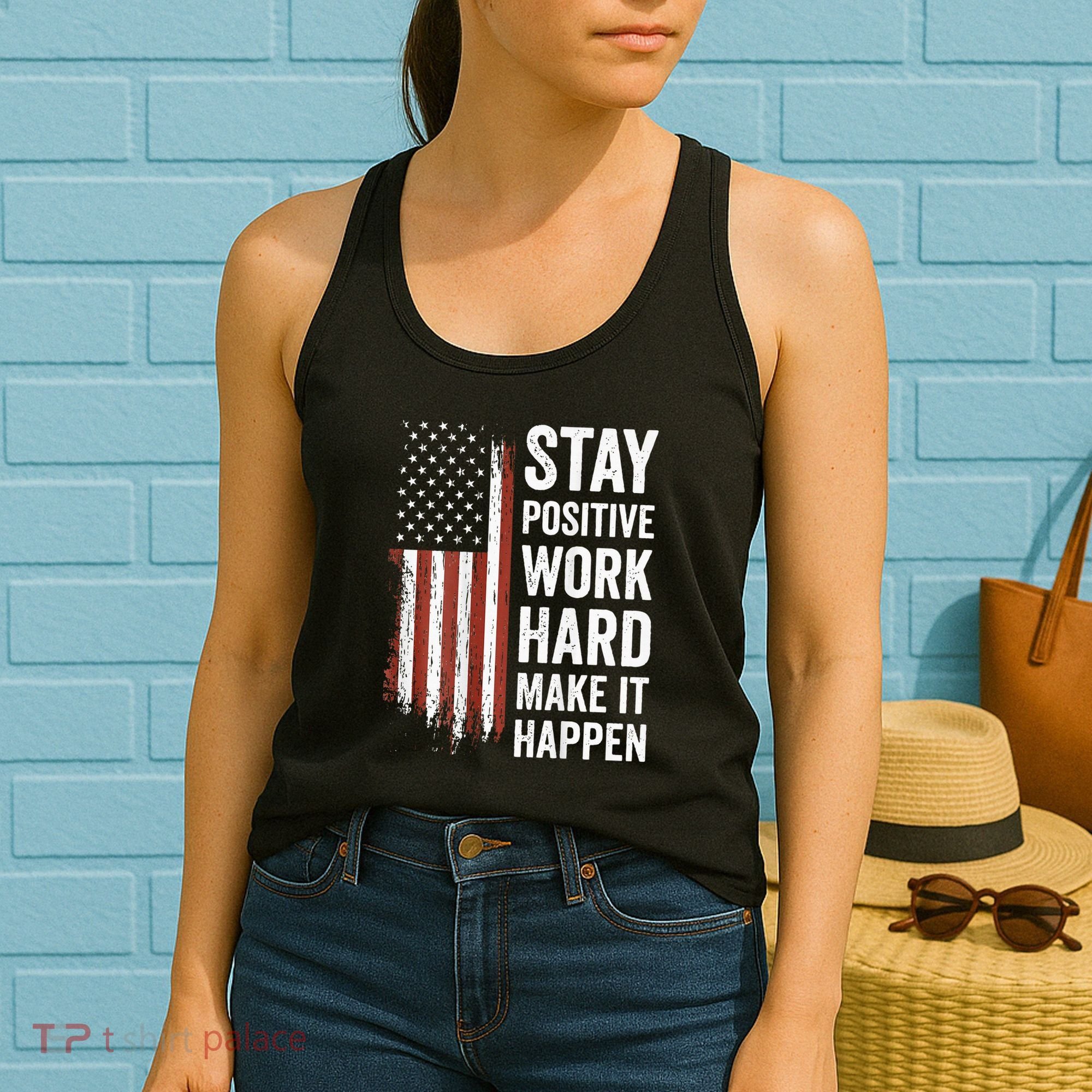 Stay Positive Work Hard Make It Happen Motivation Women's Tank Top