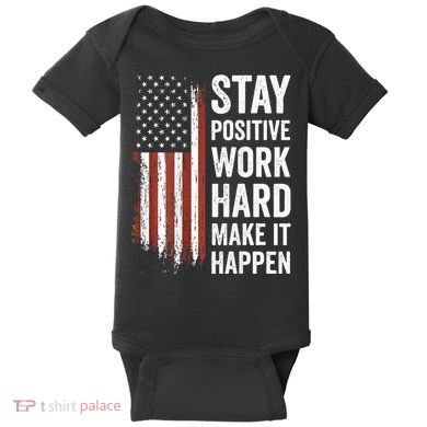 Stay Positive Work Hard Make It Happen Motivation Baby Bodysuit