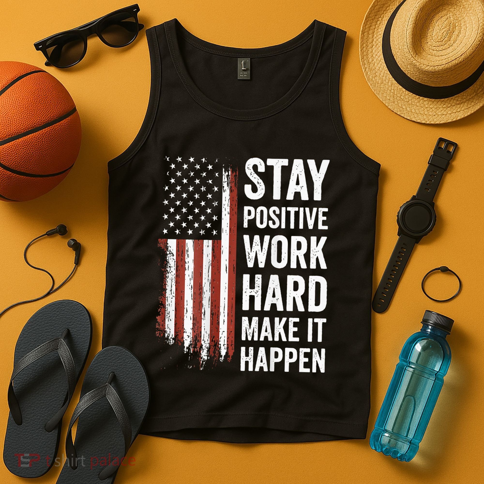 Stay Positive Work Hard Make It Happen Motivation Tank Top