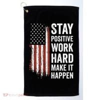 Stay Positive Work Hard Make It Happen Motivation Golf Towel thumb 0