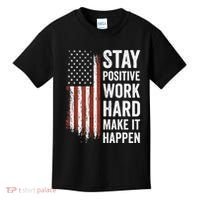 Stay Positive Work Hard Make It Happen Motivation Kids T-Shirt thumb 0