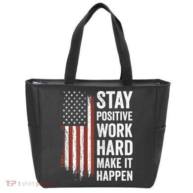 Stay Positive Work Hard Make It Happen Motivation Tote Bag