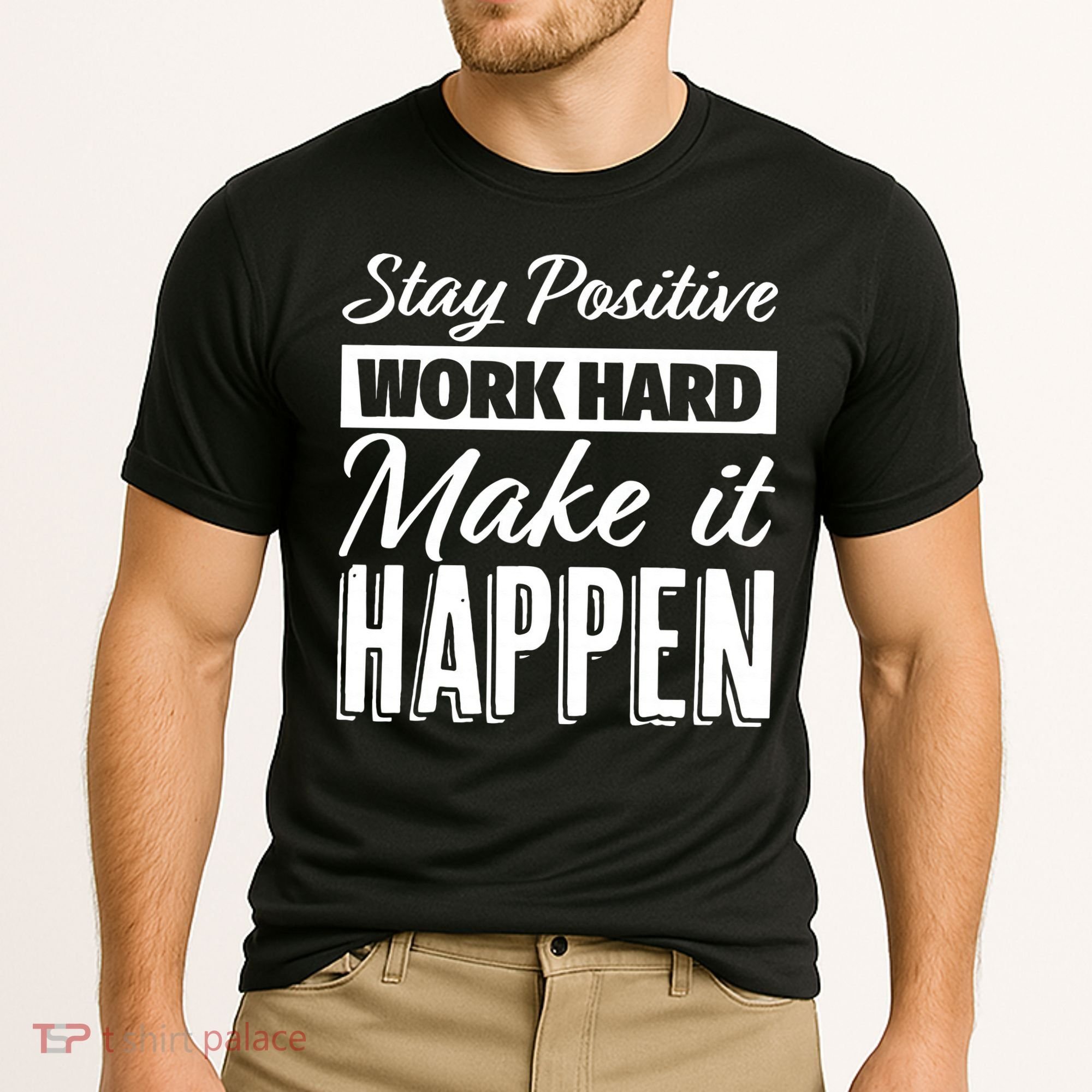 Stay Positive Work Hard Make It Happen Motivational Cooling Performance Crew T-Shirt