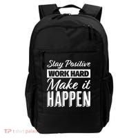 Stay Positive Work Hard Make It Happen Motivational Backpack thumb 0