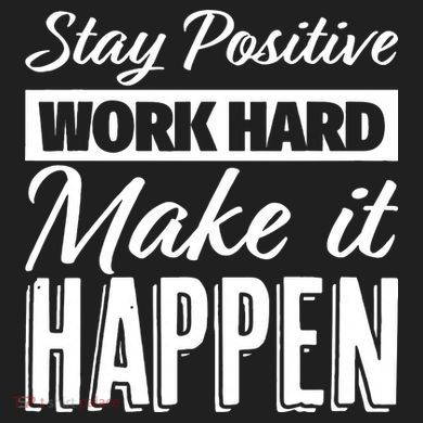 Stay Positive Work Hard Make It Happen Motivational 11oz C Handle Ceramic Mug