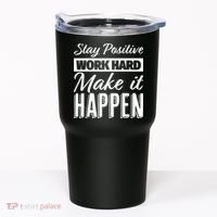 Stay Positive Work Hard Make It Happen Motivational Tumbler thumb 0