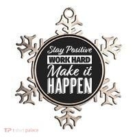Stay Positive Work Hard Make It Happen Motivational Ornament thumb 0