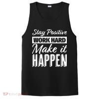 Stay Positive Work Hard Make It Happen Motivational PosiCharge Competitor Tank thumb 0