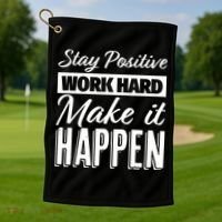 Stay Positive Work Hard Make It Happen Motivational Golf Towel thumb 1