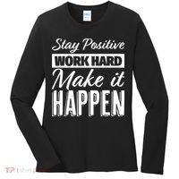 Stay Positive Work Hard Make It Happen Motivational Women's Long Sleeve Shirt thumb 0
