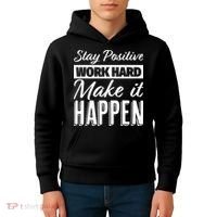 Stay Positive Work Hard Make It Happen Motivational Kids Hoodie thumb 4