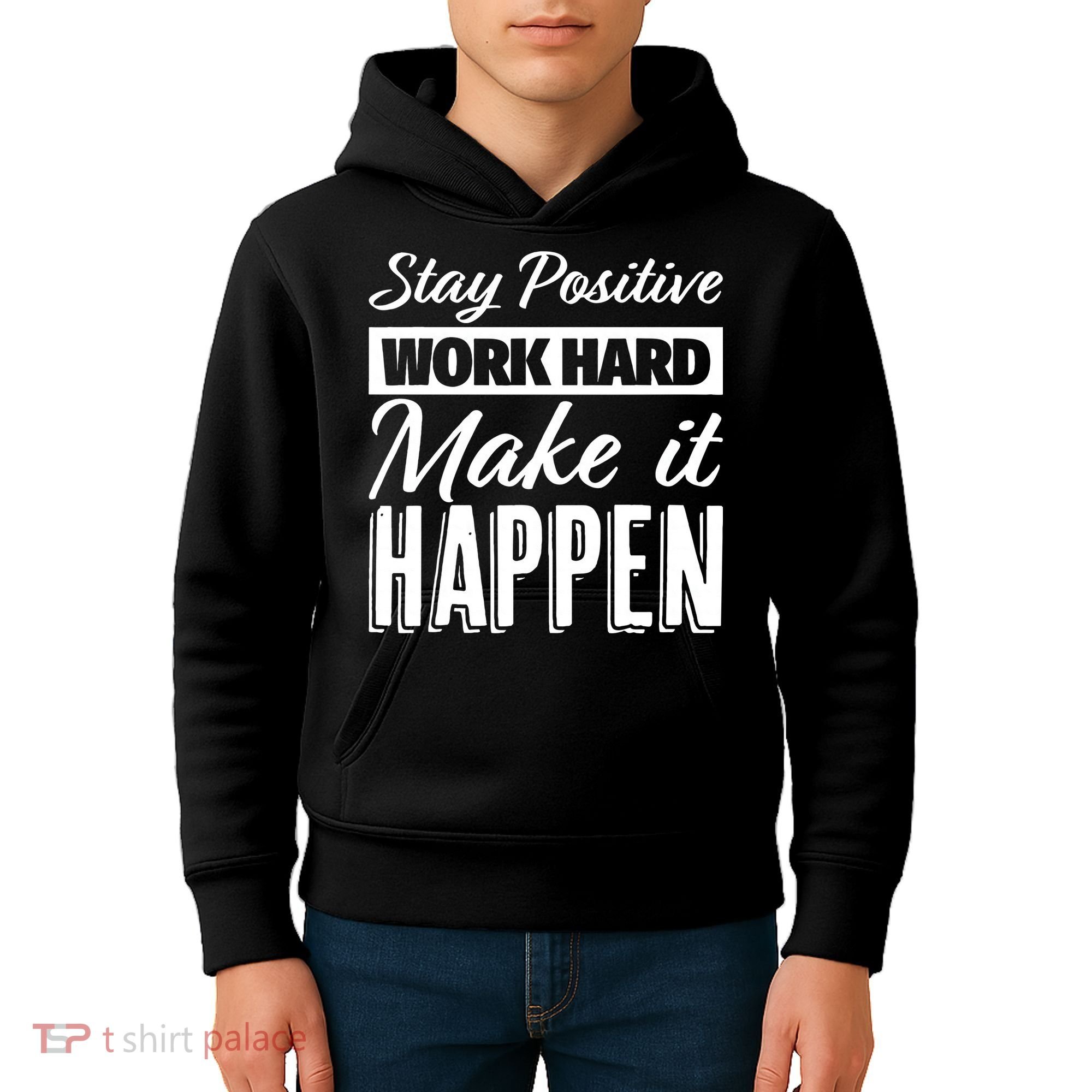 Stay Positive Work Hard Make It Happen Motivational Kids Hoodie