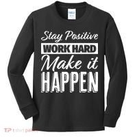 Stay Positive Work Hard Make It Happen Motivational Kids Long Sleeve Shirt thumb 0