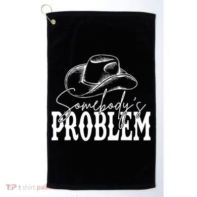 Somebody's Problem Western Country Cow Morgan Fan Golf Towel